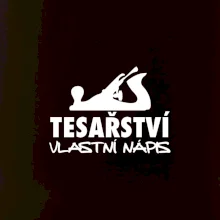 Tesařství - hoblík (vlastní nápis)