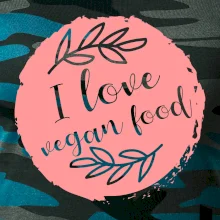 I love vegan food