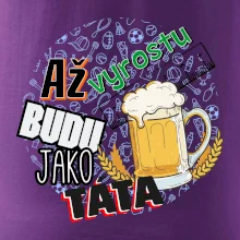 Až vyrostu budu jako táta - pivo