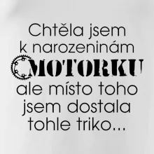 Chtěl - Chtěla jsem dostat motorku - narozeniny