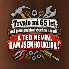 Trvalo mi  65 let, než jsem posbíral všechno nářadí