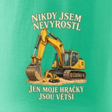 Nikdy jsem nevyrostl jen moje bagry jsou větší