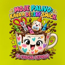 Moje palivo káva dětský smích a lepidlo