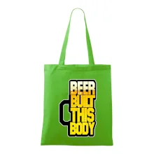 Beer built this body