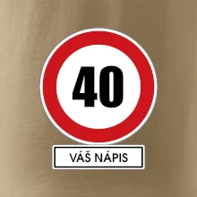 Dopravní značka - rychlost 40 - váš nápis