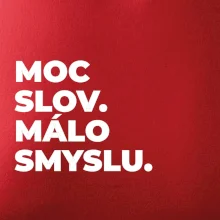 MOC SLOV. MÁLO SMYSLU.
