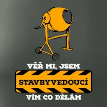 Vím co dělám stavbyvedoucí