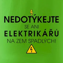 Nedotýkejte se ani elektrikářů na zem spadlých