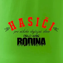 Hasiči, pro někoho obyčejné slovo, pro nás rodina