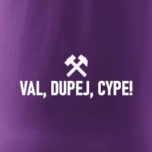 VAL, DUPEJ, CYPE!﻿