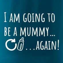 I am going to be a mummy…again!