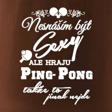 Nesnáším být Sexy - Ping Pong