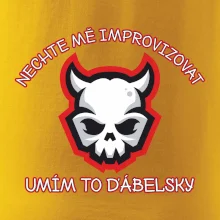 Nechte mě improvizovat, umím to ďábelsky