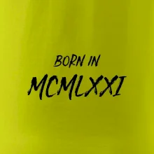 Born in - Římské číslo 1971