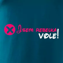 Jsem rebelka! Vole! Jsem rebelka! Vole!