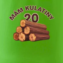 Mám kulatiny 20