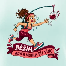 Běžím abych mohla pít víno