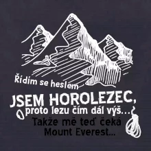 Jsem horolezec, proto lezu čím dál výš