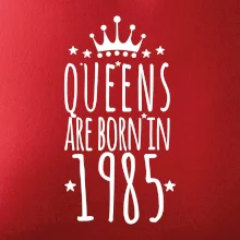 Queens are born in 1985