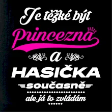Je těžké být princezna - Hasička Je těžké být princezna - Hasička