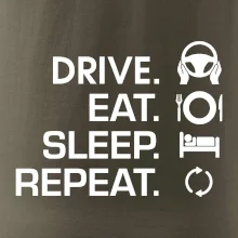 Drive eat sleep repeat