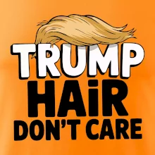 Trump hair dont care
