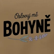Oslovuj mě bohyně