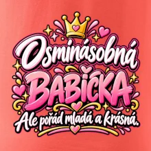 Osminásobná babička Ale pořád mladá a krásná