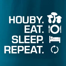 Houby Eat Sleep Repeat