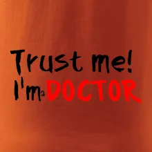 Trust me I´m  a Doctor / Věř mi jsem Doctor