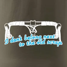 I don't belong next to the old scrap