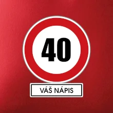 Dopravní značka - rychlost 40 - váš nápis