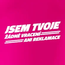 Jsem tvoje žádné vracení