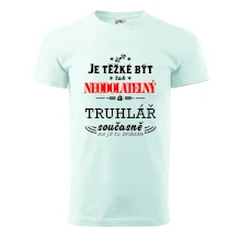 Je těžké být neodolatelný truhlář