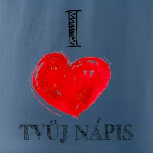 I love malované srdce - vlastní nápis