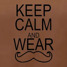 Keep calm and wear mustache