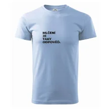 MLČENÍ JE TAKY ODPOVĚĎ.