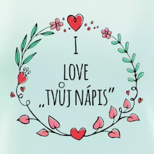 I love věněček - vlastní nápis