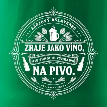 Zraje jako víno, fuguje na pivo