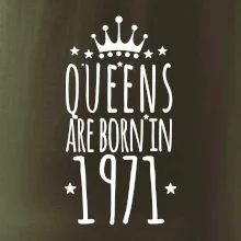 Queens are born in 1971