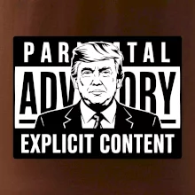 Parental advisory Trump