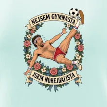 Nejsem gymnasta jsem nohejbalista