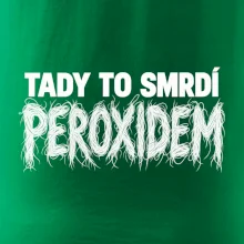 Tady to smrdí peroxidem