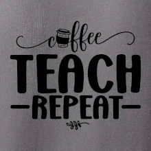 Coffee teach repeat