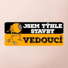 Jsem týhle stavby vedoucí