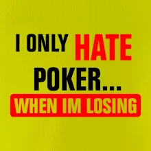 Hate poker Hate poker