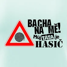 Bacha na mě! Můj táta je hasič