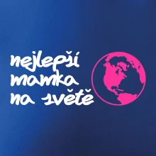 Nejlepší mamka na světě Nejlepší mamka na světě