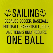 Sailing beacause one ball
