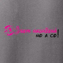 Jsem nadržená! No a co!